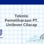 Teknisi Pemeliharaan PT. Unilever Cilacap