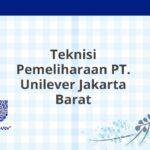 Teknisi Pemeliharaan PT. Unilever Jakarta Barat