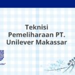 Teknisi Pemeliharaan PT. Unilever Makassar