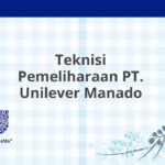 Teknisi Pemeliharaan PT. Unilever Manado