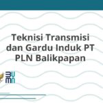 Teknisi Transmisi dan Gardu Induk PT PLN Balikpapan