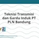 Teknisi Transmisi dan Gardu Induk PT PLN Bandung