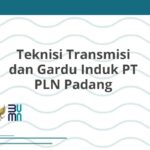 Teknisi Transmisi dan Gardu Induk PT PLN Padang
