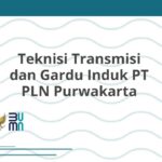 Teknisi Transmisi dan Gardu Induk PT PLN Purwakarta