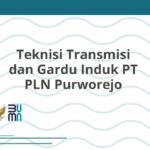 Teknisi Transmisi dan Gardu Induk PT PLN Purworejo