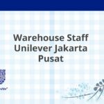 Warehouse Staff Unilever Jakarta Pusat