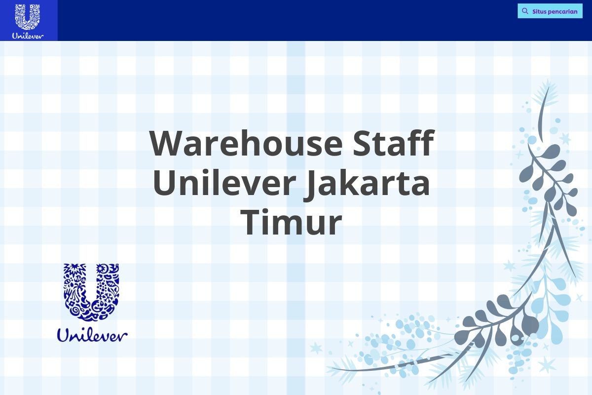 Warehouse Staff Unilever Jakarta Timur